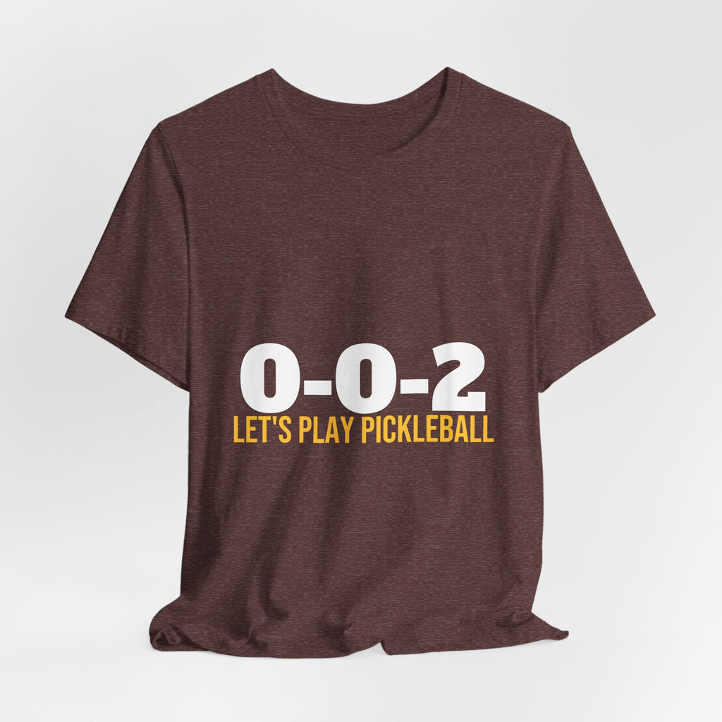 0-0-2 Let's Play Pickleball Shirt, Pickleball Starting Score Tee, Funny Pickleball Gift, Minimalist Pickleball Shirt Men Women