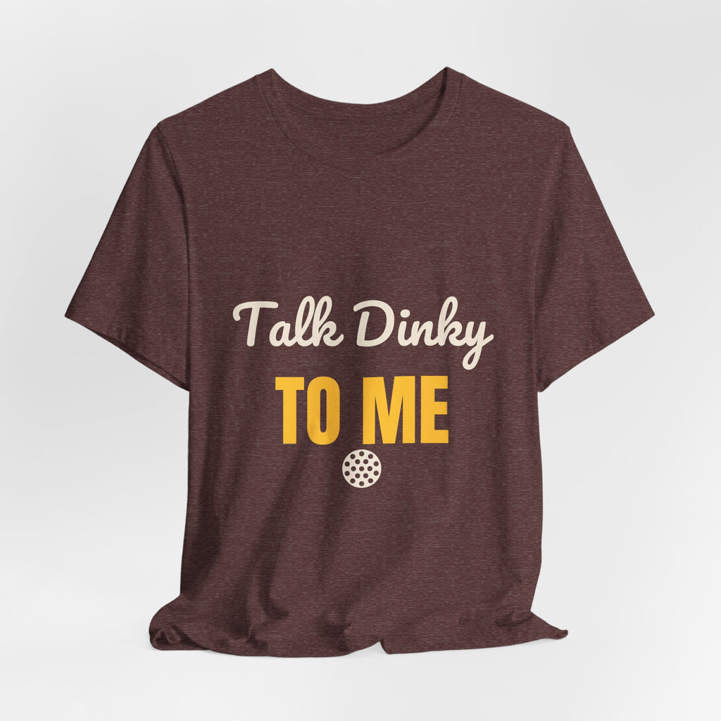 Talk Dinky to Me Shirt, Funny Pickleball Shirt for Women Men, Pickleball Humor Tee, Cute Pickleball Gift, Dink Player Shirt
