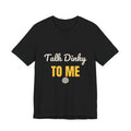 Talk Dinky to Me Shirt, Funny Pickleball Shirt for Women Men, Pickleball Humor Tee, Cute Pickleball Gift, Dink Player Shirt