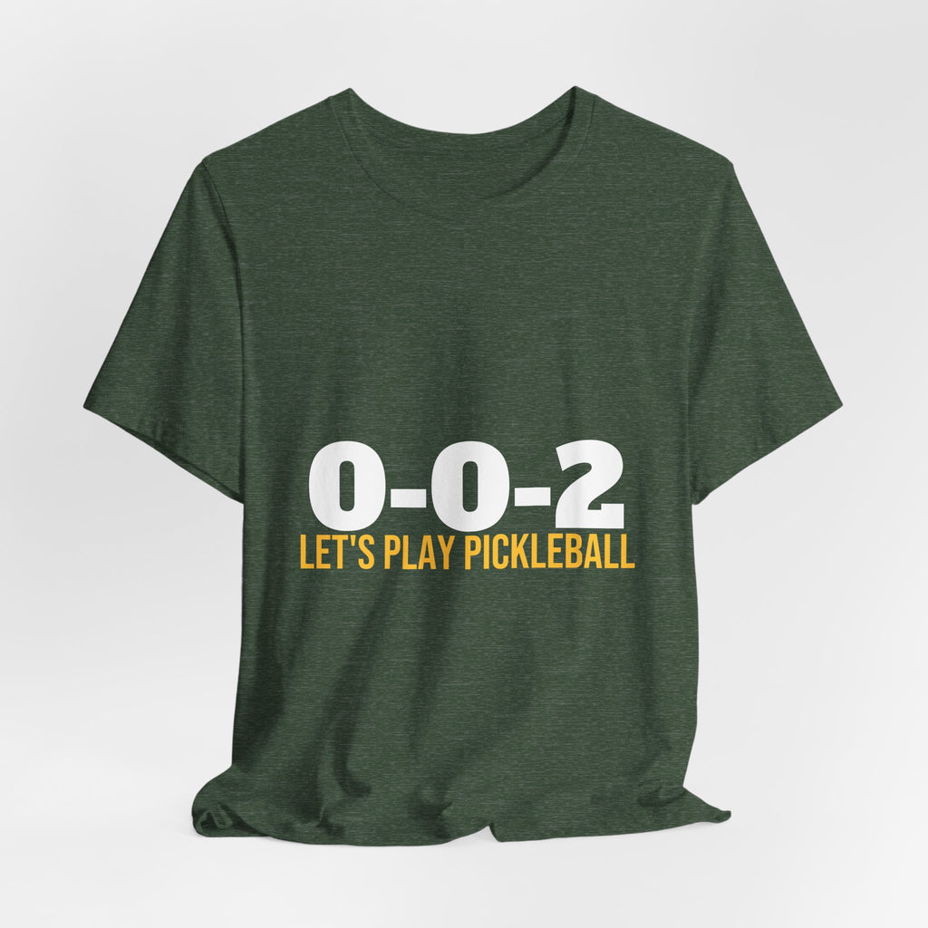 0-0-2 Let's Play Pickleball Shirt, Pickleball Starting Score Tee, Funny Pickleball Gift, Minimalist Pickleball Shirt Men Women
