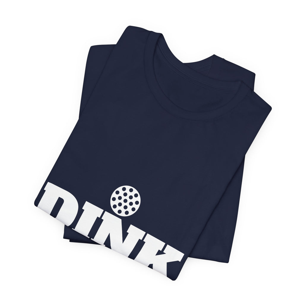 Dink Responsibly Shirt, Funny Pickleball T-Shirt, Pickleball Player Gift, Pickleball Humor Tee, Gift for Pickleball Lover Men Women