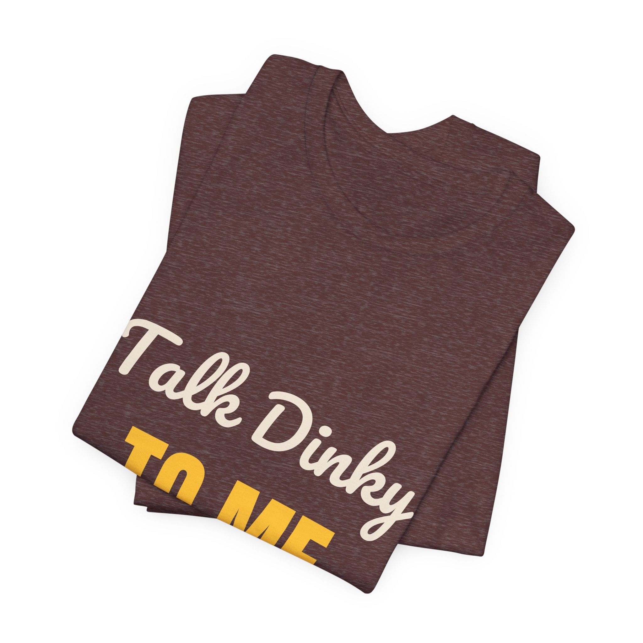 Talk Dinky to Me Shirt, Funny Pickleball Shirt for Women Men, Pickleball Humor Tee, Cute Pickleball Gift, Dink Player Shirt
