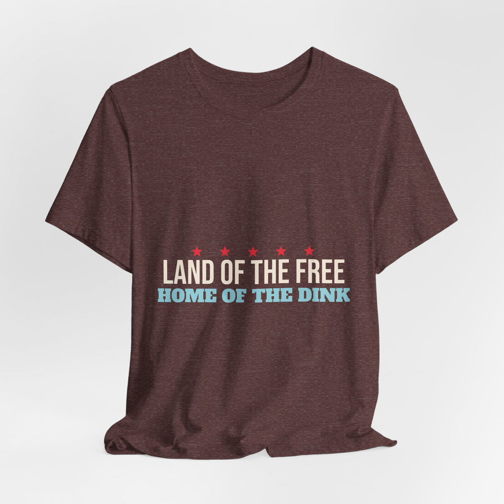 Land of the Free Home of the Dink Shirt, 4th of July Pickleball Shirt, Patriotic Pickleball Tee, USA Pickleball Gift, Fourth of July