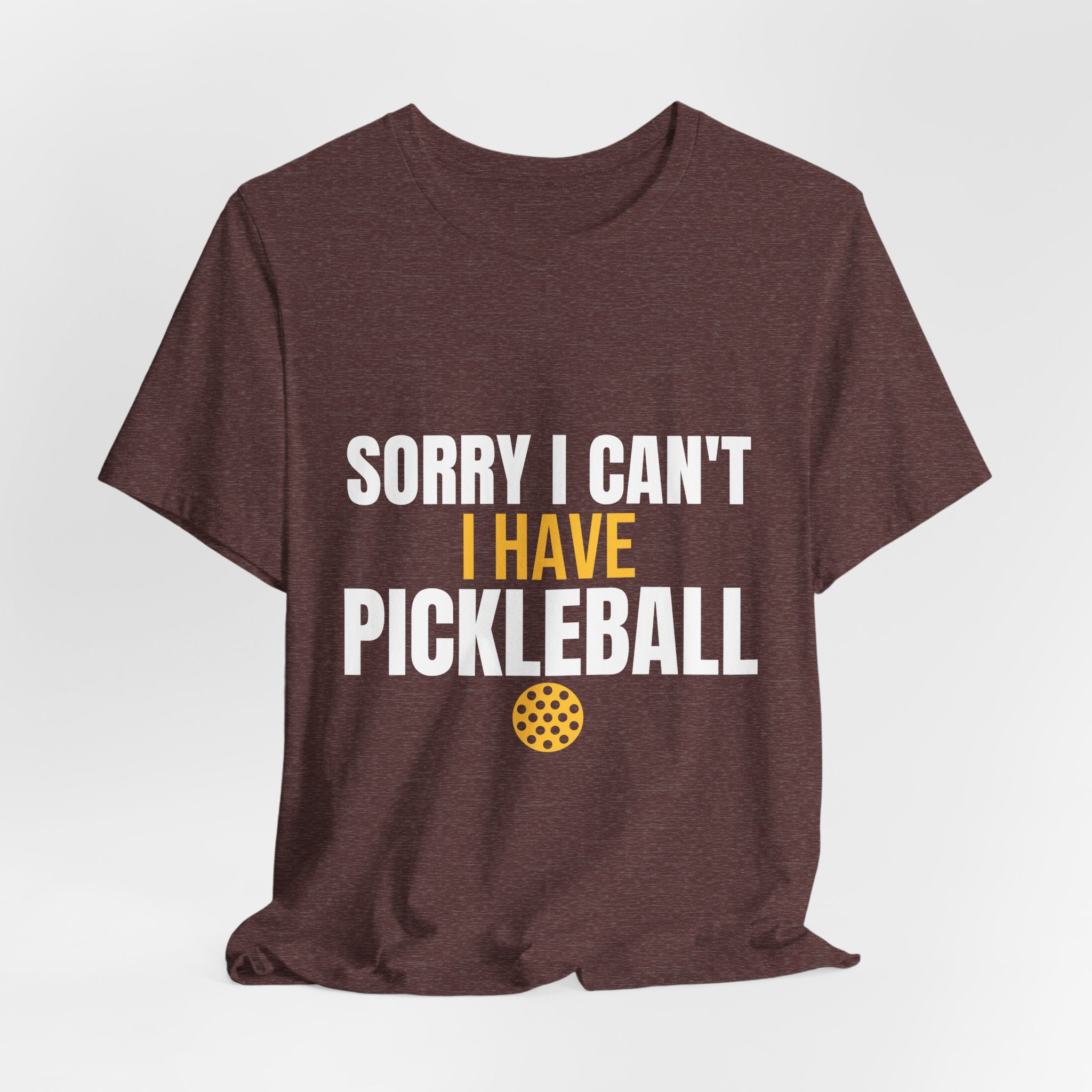 Sorry I Can't I Have Pickleball Shirt, Funny Pickleball Gift, Pickleball Player Tee, Pickleball Lover Gift for Men Women, Dink Shirt
