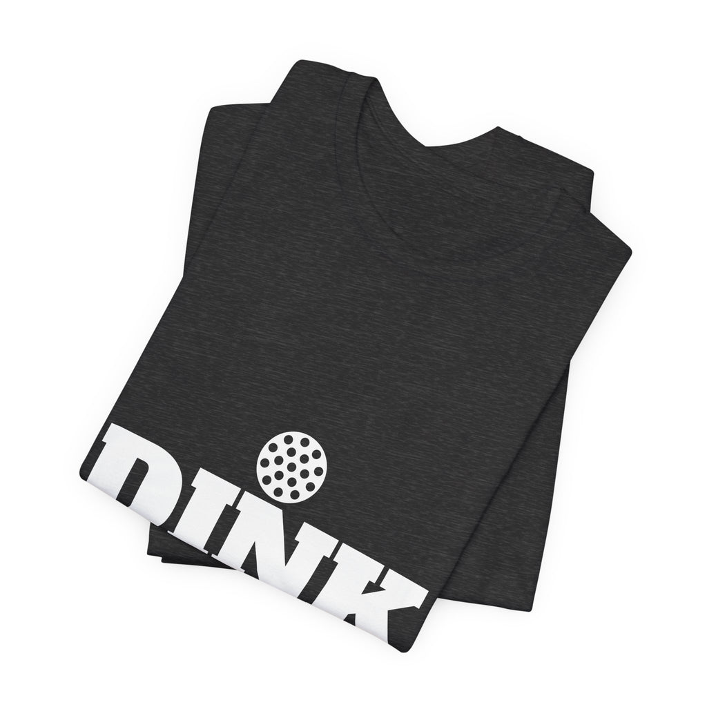 Dink Responsibly Shirt, Funny Pickleball T-Shirt, Pickleball Player Gift, Pickleball Humor Tee, Gift for Pickleball Lover Men Women