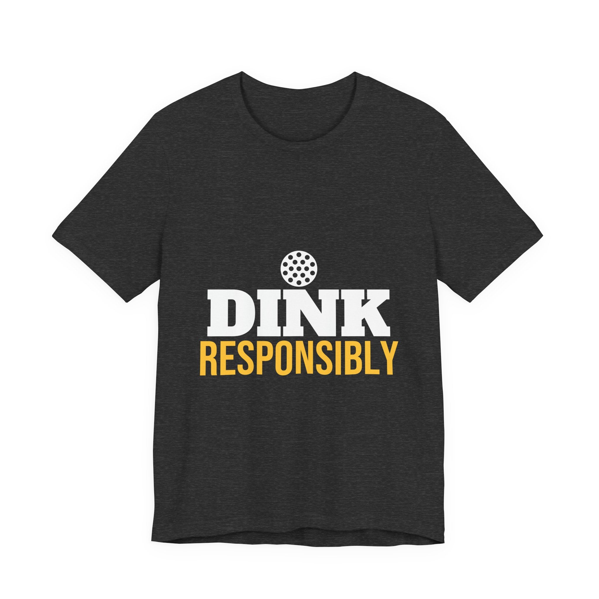Dink Responsibly Shirt, Funny Pickleball T-Shirt, Pickleball Player Gift, Pickleball Humor Tee, Gift for Pickleball Lover Men Women